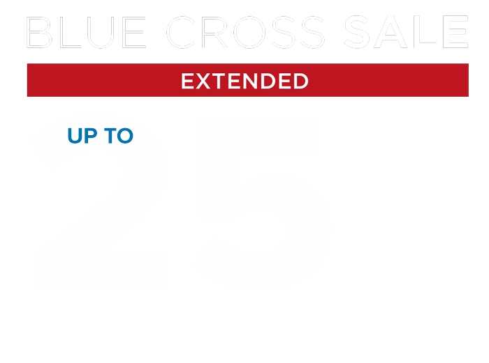 Blue Cross Sale Extended - up to 25% Off
